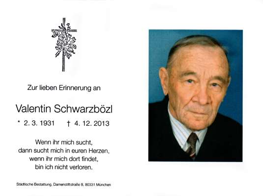 Sterbebildchen Valentin Schwarzbzl *02.03.1931 †04.12.2013