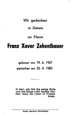 Sterbebildchen Franz Xaver Zehentbauer, *19.06.1927 †22.04.1983