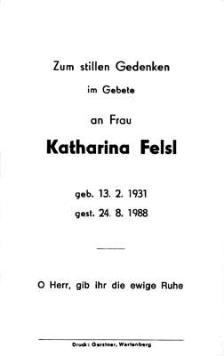 Sterbebildchen Katharina Felsl, *13.02.1931 †24.08.1988