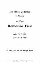 Sterbebildchen Katharina Felsl, *13.02.1931 †24.08.1988