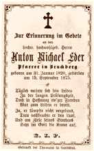 H.H. Anton Michael Eder *31.01.1820 †15.09.1875