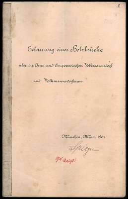 1904 - Erbauung einer Holzbr�cke �ber die Isar und Amper