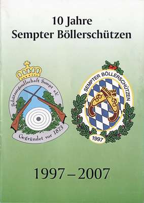 10 Jahre Sempter B�llersch�tzen 1997 - 2007