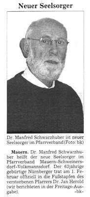 01. Februar 2001 Dr. Manfred Schwarzhuber trtitt Nachfolge des verstorbenen Pfarrers Dr. Jan Herold an