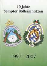 10 Jahre Sempter B�llersch�tzen 1997 - 2007